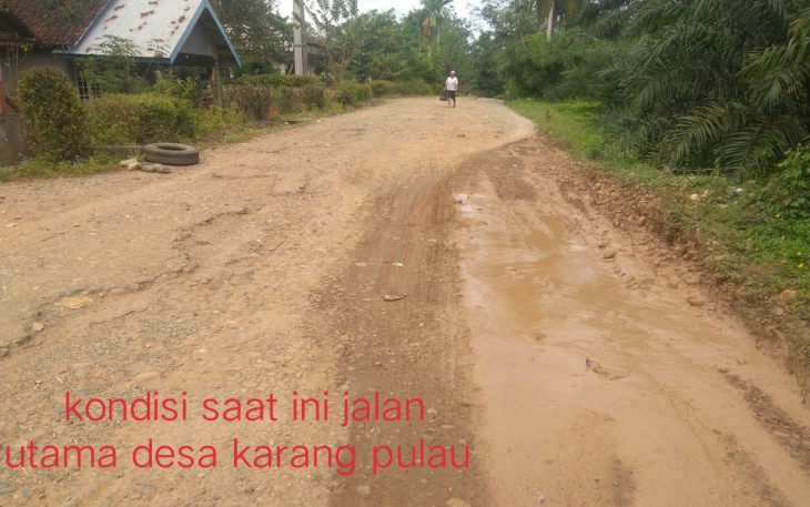 Kondisi jalan Desa Karang Pulau saat ini