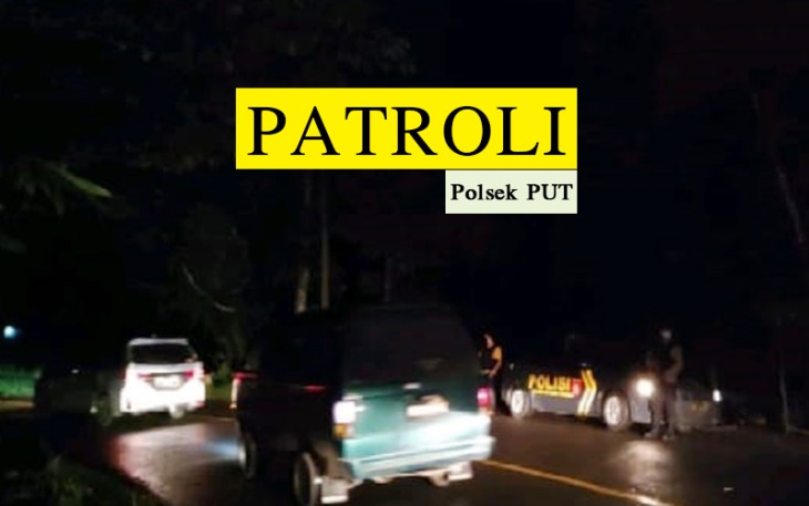 Polsek PUT Tingkatkan Patroli