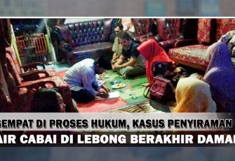 Kasus Kadis Siram Air Cabe Diselesaikan Secara Kekeluargaan