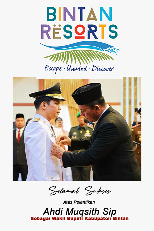 BINTAN RESORT Mengucapkan Selamat & Sukses Atas Pelantikan Ahdi Muqsith Sip. Sebagai Wakil Bupati Kabupaten Bintan