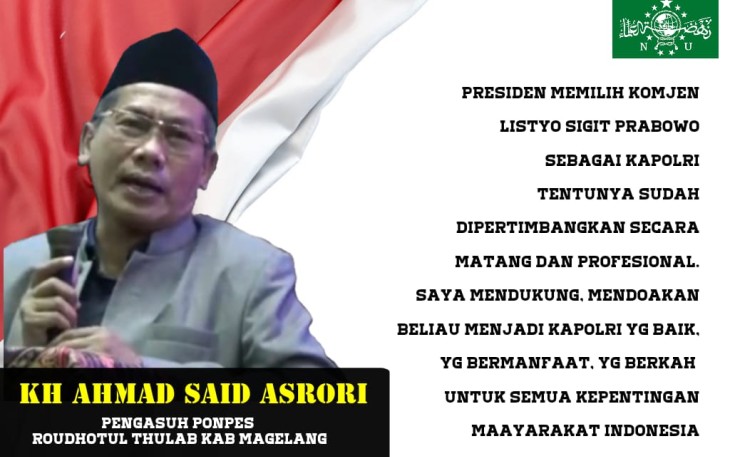 Salah satunya dari Tokoh Masyarakat Magelang Yang Juga Pengasuh Ponpes Rhoudhotul Thulab Prajeksari Tempuran Kabupaten Magelang KH Said Asrori Mendukung Komjen Pol Listyo Sigit Prabowo Menjadi Kalpori