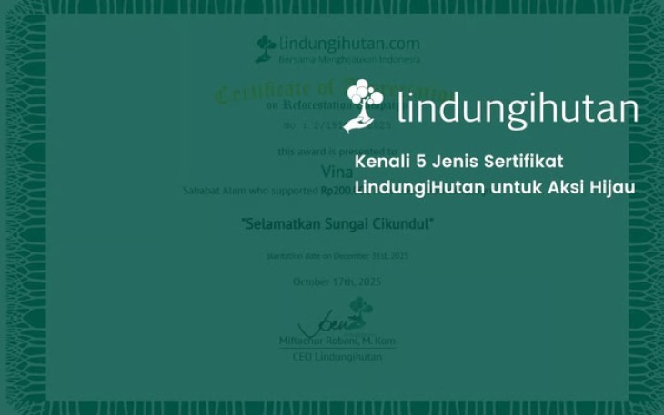 LindungiHutan Hadirkan 5 Jenis Sertifikat Digital sebagai Bukti Kontribusi Nyata Aksi Konservasi