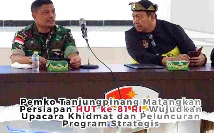 Pemkot Tanjungpinang Matangkan Persiapan HUT ke-81 RI, Wujudkan Upacara Khidmat dan Peluncuran Program Strategis