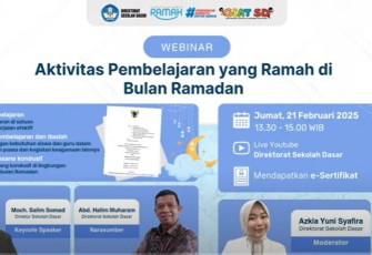 Kementerian Pendidikan Dasar dan Menengah (Kemendikdasmen) melalui Direktorat Sekolah Dasar menggelar acara Webinar bertajuk “Aktivitas Pembelajaran di Bulan Ramadan,” yang disiarkan melalui akun Youtube Direktorat Sekolah Dasar, Jumat (21/2)